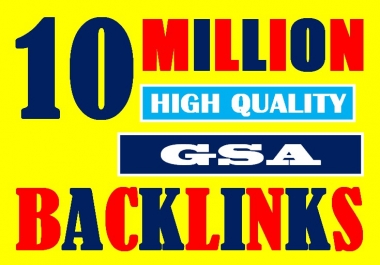 I will make 10 million high authority dofollow GSA link building backlinks