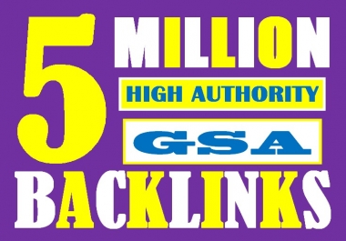 I will do 5 million high authorities dofollow GSA backlinks boost your website