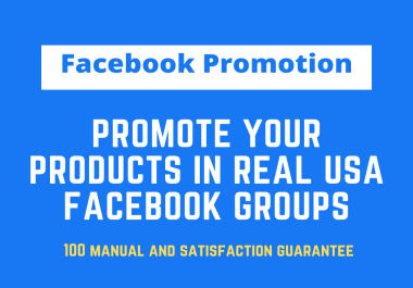I will promote your products in actual USA Facebook groups