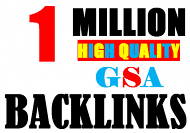 Build 1 Million verified GSA Backlink for websites,  videos to achieve your goal