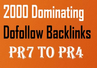 Create 2000 Dofollow High PR4-PR7 Highly Authorized Google Dominating Backlinks