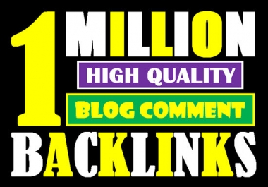 Build 1 Million Tier1 Dofollow Blog Comment Backlinks