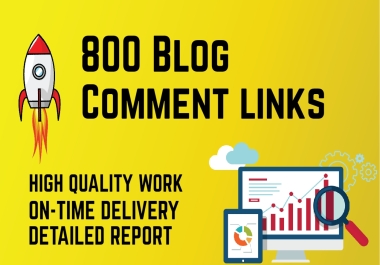 Create 800 high quality do follow blog comments manually