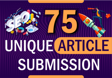 I Will do 75 Article Submission With Unique Domain in 5