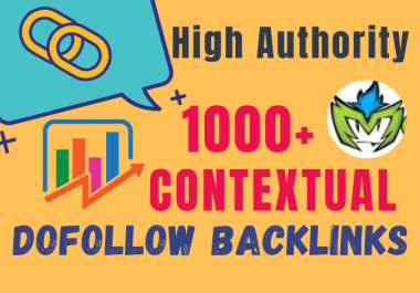 I will create 1000 plus permanent authority contextual dofollow backlinks