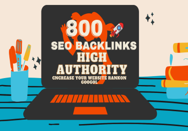 I will do high authority link 800 SEO backlinks for google ranking