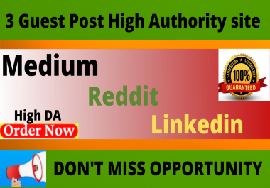 Publish 3 Guest Posts on Reddit,  Linkedin,  Medium High DA websites Boost your SEO Ranking