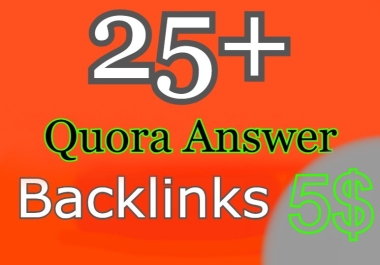 25 High Quality Quora Answers & backlinks for Your website