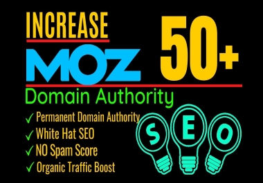 Guaranteed- Increase your MOZ DA 50+ and PA 30+ with White Hat SEO in 10 Days- Moneyback Guaranteed