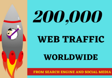 200000 Web Traffic Worldwide from Search Engine and Social Media