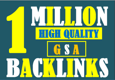create verified 1M High-Quality GSA Backlink for your site/youtube video/Whatever you wa