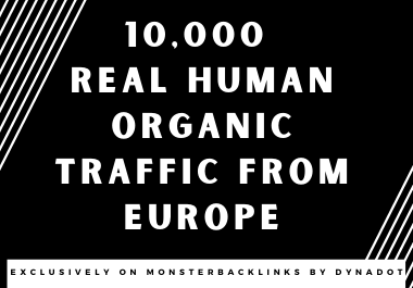 10,000+ Real Human Organic traffic from EUROPE