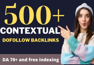 Build 500white hat high quality contextual SEO dofollow backlinks