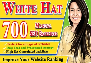 create 700 high authority white hat dofollow seo backlinks