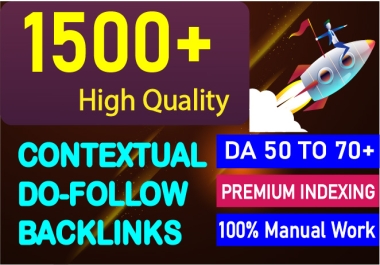I will build white hat high quality 1500+ contextual do-follow high authority backlinks
