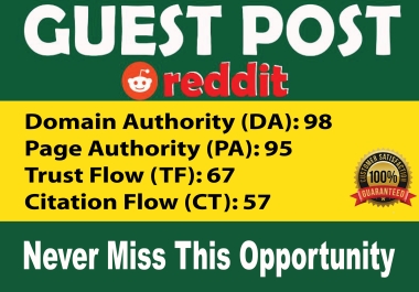 Write and Publish A Guest Post On Reddit,  DA 98 & PA 95