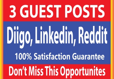 Publish 3 Guest Posts on Diigo,  Linkedin,  Reddit - High DA98 & PA95