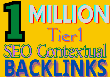 Create 1 million tier1 SEO contextual Dofollow Quality backlinks