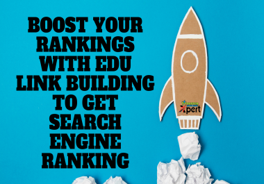 BOOST Your Rankings with EDU Link Building to Get Search Engine Ranking