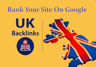 Create 30 high da UK backlinks to increase your sites domain authority